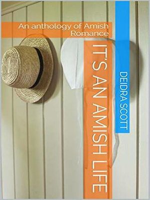 cover image of It's an Amish Life an Anthology of Amish Romance